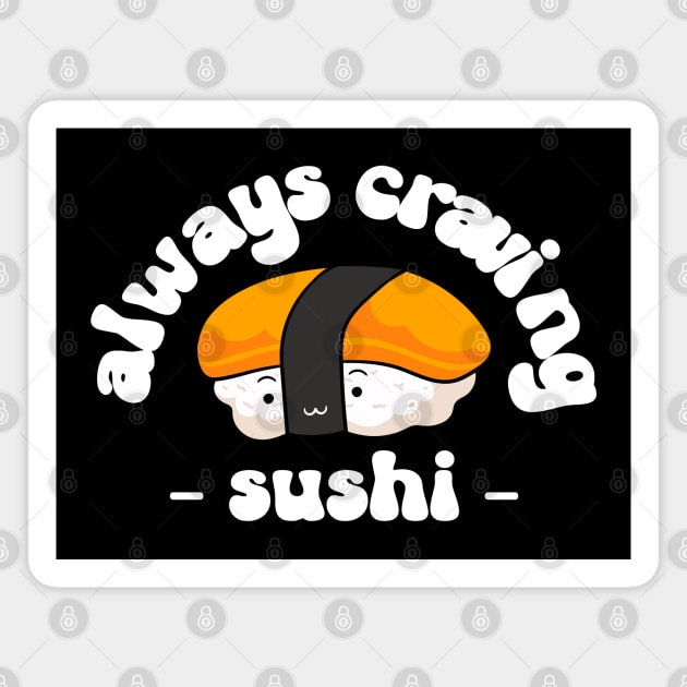 always craving sushi Magnet by juinwonderland 41